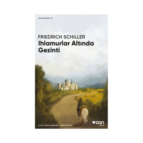 Ihlamurlar Altında Gezinti - Kısa Klasikler 33 Friedrich Schiller