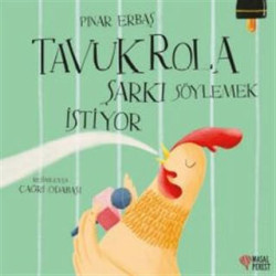 Tavuk Rola Şarkı Söylemek İstiyor Pınar Erbaş