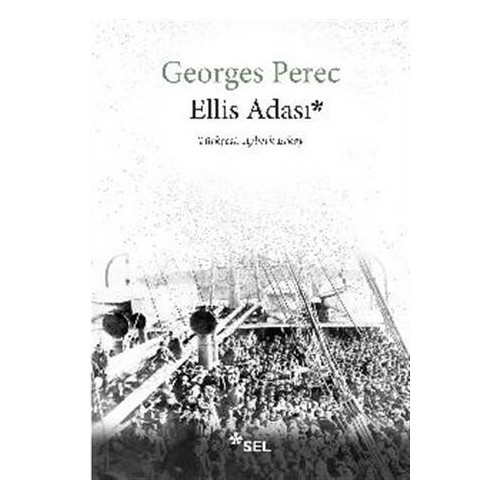 Ellis Adası - Georges Perec