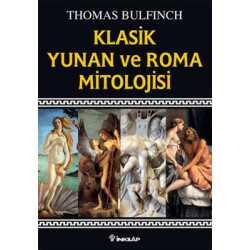 Klasik Yunan ve Roma Mitolojisi Thomas Bulfinch