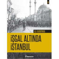 İşgal Altında İstanbul Ali Karayaka