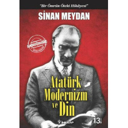 Atatürk Modernizm ve Din Sinan Meydan