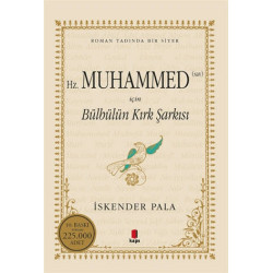 Hz. Muhammed (S.A.V.) İçin Bülbülün Kırk Şarkısı - İskender Pala