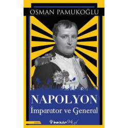 Napolyon - İmparator ve General Osman Pamukoğlu