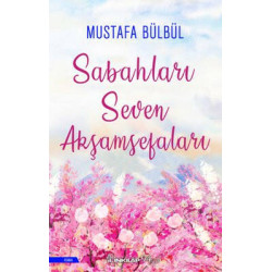 Sabahları Seven Akşamsefaları Mustafa Bülbül