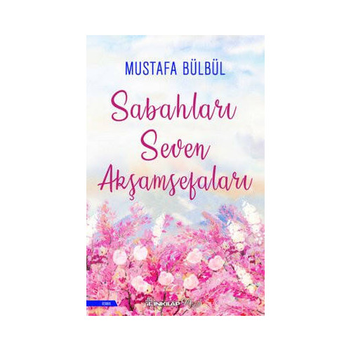 Sabahları Seven Akşamsefaları Mustafa Bülbül