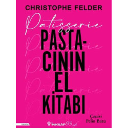 Patisserie: Pastacının El Kitabı Christopher Felder