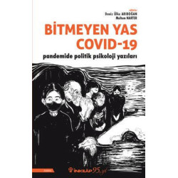 Bitmeyen Yas Covid-19: Pandemide Politik Psikoloji Yazıları Deniz Ülke Arıboğan