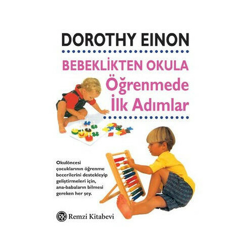 Bebeklikten Okula Öğrenmede İlk Adımlar Dorothy Eınon