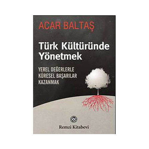 Türk Kültüründe Yönetmek Acar Baltaş