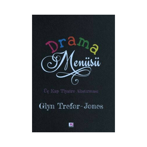Drama Menüsü - Üç Kitap Tiyatro Alıştırması Glyn Trefor Jones