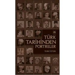 Türk Tarihinden Portreler Dr. Yılmaz Öztuna
