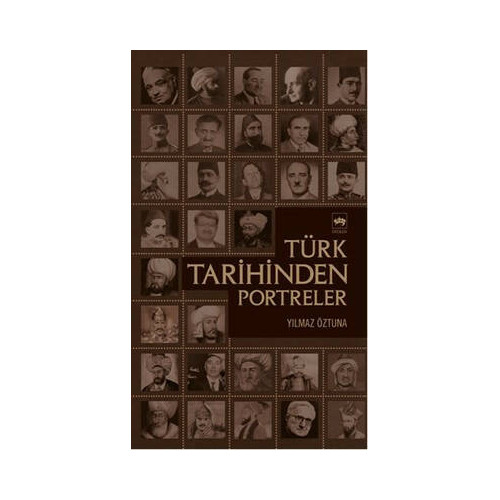 Türk Tarihinden Portreler Dr. Yılmaz Öztuna