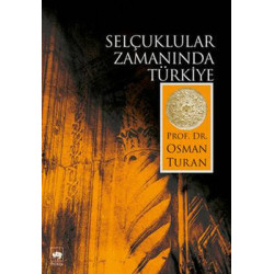Selçuklular Zamanında Türkiye Osman Turan