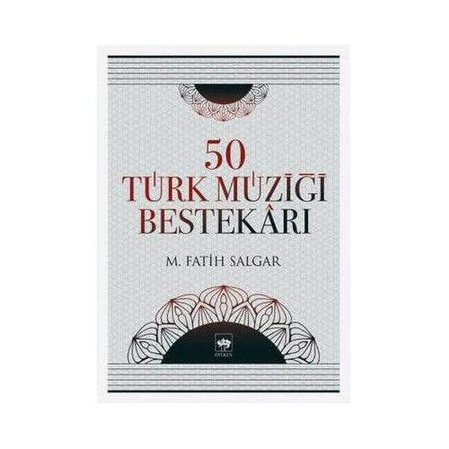 50 Türk Müziği Bestekarı M. Fatih Salgar