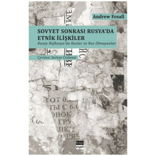 Sovyet Sonrası Rusya’da Etnik İlişkiler - Andrew Foxall