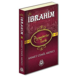 Hz.İbrahim - Peygamberler Tarihi Ahmet Cemil Akıncı