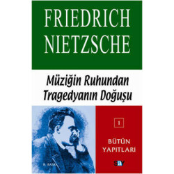 Müziğin Ruhundan Tragedyanın Doğuşu Friedrich Nietzsche