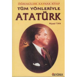 Tüm Yönleriyle Atatürk...