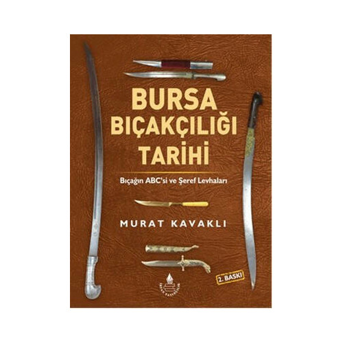Bursa Bıçakçılığı Tarihi Murat Kavaklı