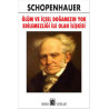 Ölüm ve İçsel Doğamızın Yok Edilemezliği ile Olan İlişkisi Schopenhauer