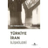 Türkiye İran İlişkileri Furkan Kaya