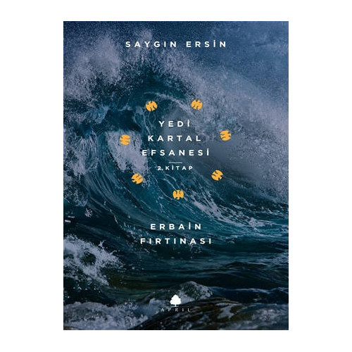 Yedi Kartal Efsanesi 1.Kitap-Erbain Fırtınası Saygın Ersin