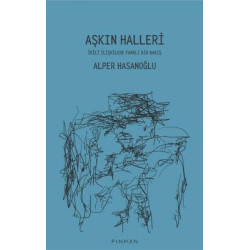 Aşkın Halleri - İkili İlişkilere Farklı Bir Bakış Alper Hasanoğlu