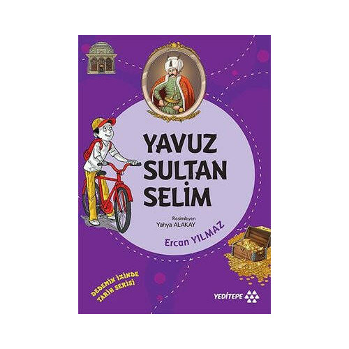 Yavuz Sultan Selim - Dedemizin İzinde Tarih Serisi Ercan Yılmaz