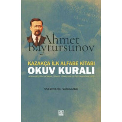 Kazakça İlk Alfabe Kitabı: Okuv Kuralı - Ahmet Baytursunov Gülsüm Kırbaş