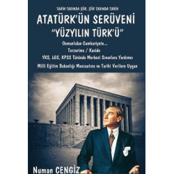 Atatürk'ün Serüveni Yüzyılın Türk'ü Numan Cengiz
