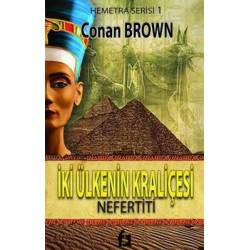 İki Ülkenin Kraliçesi - Nefertiti Conan Brown