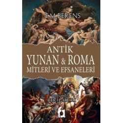 Antik Yunan ve Roma Mitleri ve Efsaneleri  Kolektif