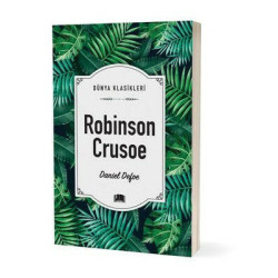 Robinson Crusoe - Dünya Klasikleri Daniel Defoe