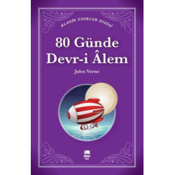 80 Günde Devr-i Alem - Klasik Eserler Dizisi Jules Verne