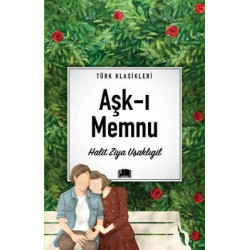 Aşk-ı Memnu - Türk Klasikleri Halid Ziya Uşaklıgil