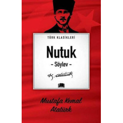 Nutuk - Söylev Mustafa Kemal Atatürk
