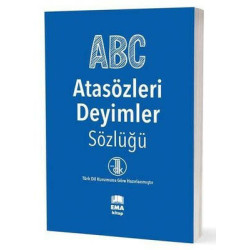 ABC Atasözleri Deyimler Sözlüğü - TDK Uyumlu  Kolektif
