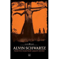 Tüylerinizi Ürpertecek Yepyeni Öyküler - Korkunç Öyküler 3 Alvin Schwartz
