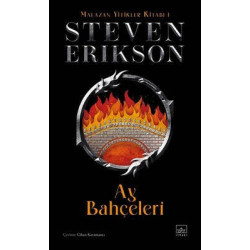 Ay Bahçeleri - Malazan Yitikler Kitabı 1 Steven Erikson