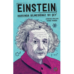Einstein - Hakkında Bilmediğiniz 101 Şey - Cyhthia Phillips