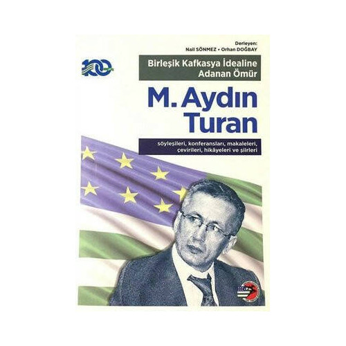 M. Aydın Turan - Birleşik Kafkasya İdealine Adanan Ömür  Kolektif