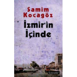 İzmir'in İçinde Samim Kocagöz