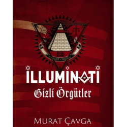 İlluminati Gizli Örgütler - Murat Çavga