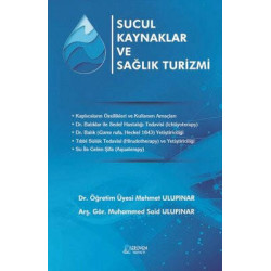 Sucul Kaynaklar ve Sağlık Turizmi Mehmet Ulupınar