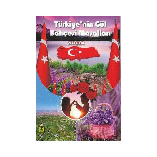 Türkiye'nin Gül Bahçesi Masalları Zeki Çelik
