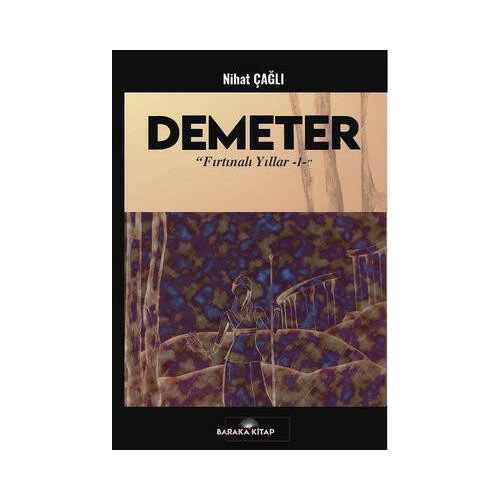Demeter - Fırtınalı Yıllar 1 Nihat Çağlı