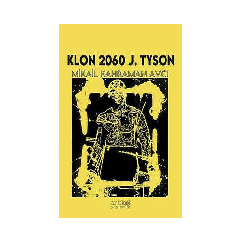 Klon 2060 J. Tyson Mikail Kahraman Avcı