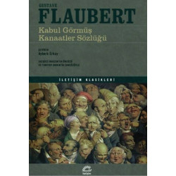 Kabul Görmüş Kanaatler Sözlüğü - Gustave Flaubert