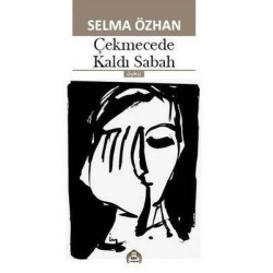Çekmecede Kaldı Sabah Selma Özhan